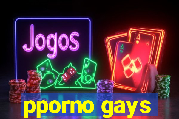 pporno gays